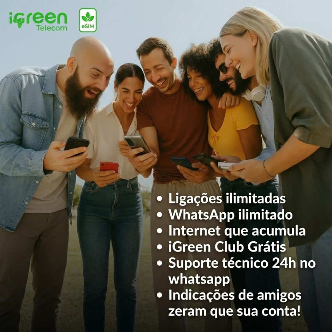 Igreen Telecom eSIM - Ligações ilimitadas, WhatsApp ilimitado, Internet que acumula, iGreen Club Grátis